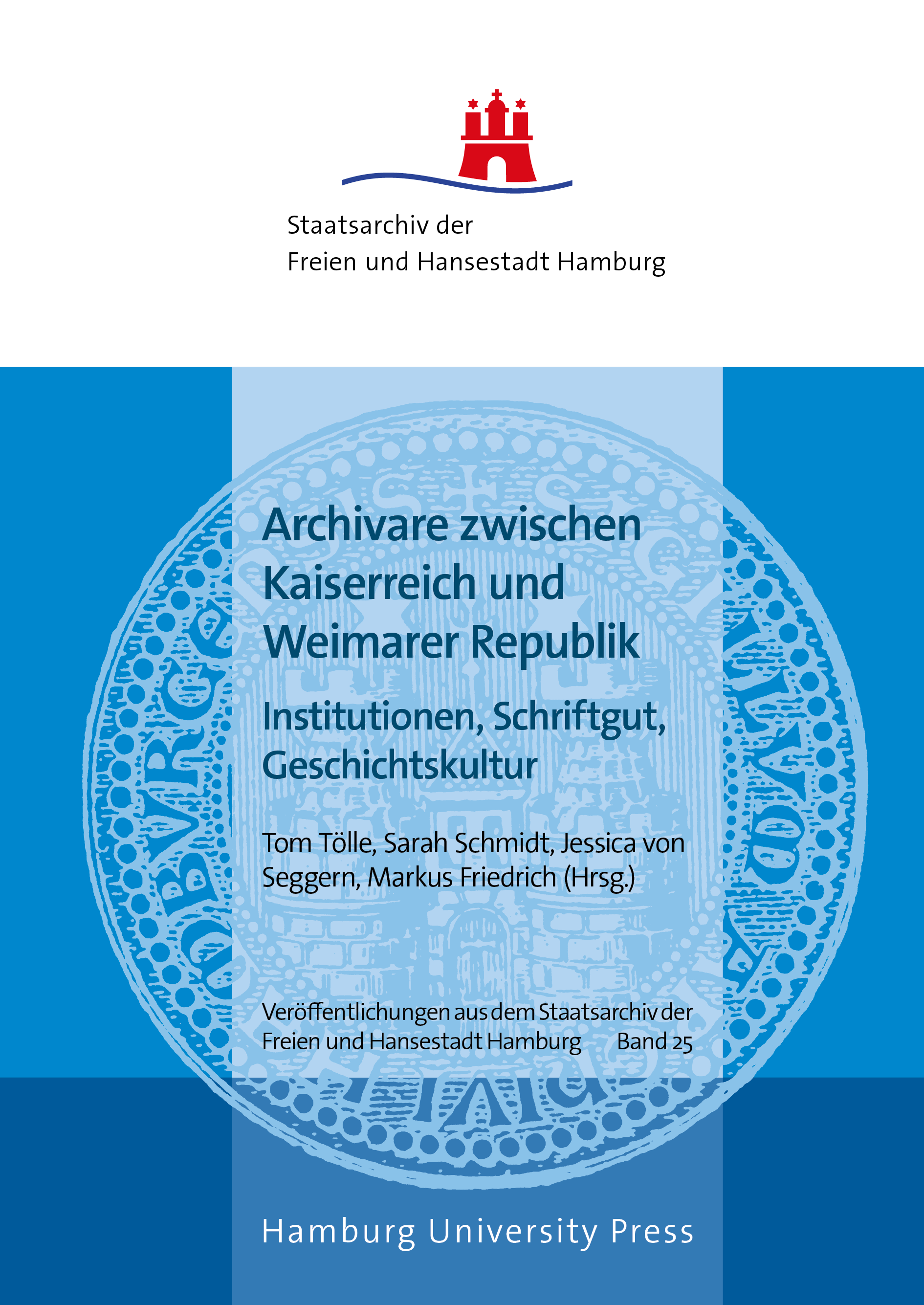 Cover: Archivare zwischen Kaiserreich und Weimarer Republik, edited by Tölle et al.